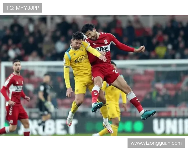 米德尔斯堡俱乐部迎关键调整新赛季目标与阵容动向引关注焦点解析 米德尔斯堡俱乐部迎关键调整新赛季目标与阵容动向引关注焦点解析